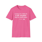 Came in Critical, Left Stable, You’re Welcome  T-shirt