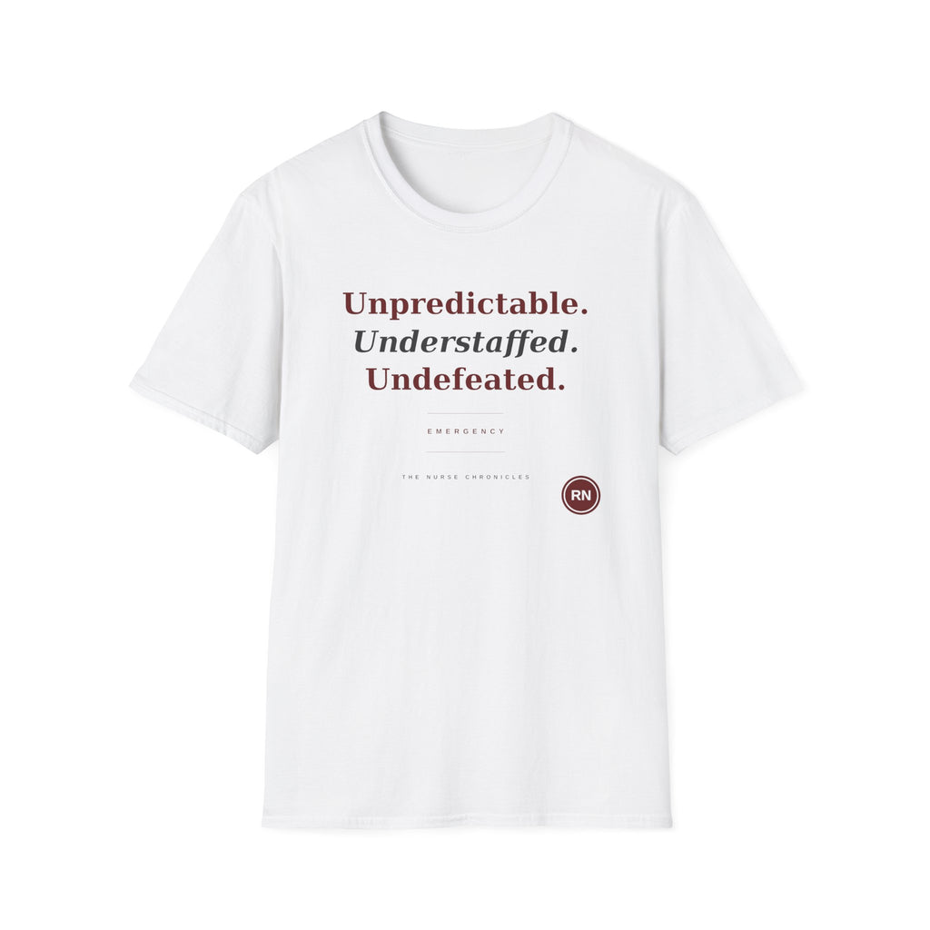 Unpredictable Understaffed Undefeated ER Nurse  T-shirt