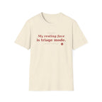 Resting face is Triage red T-shirt