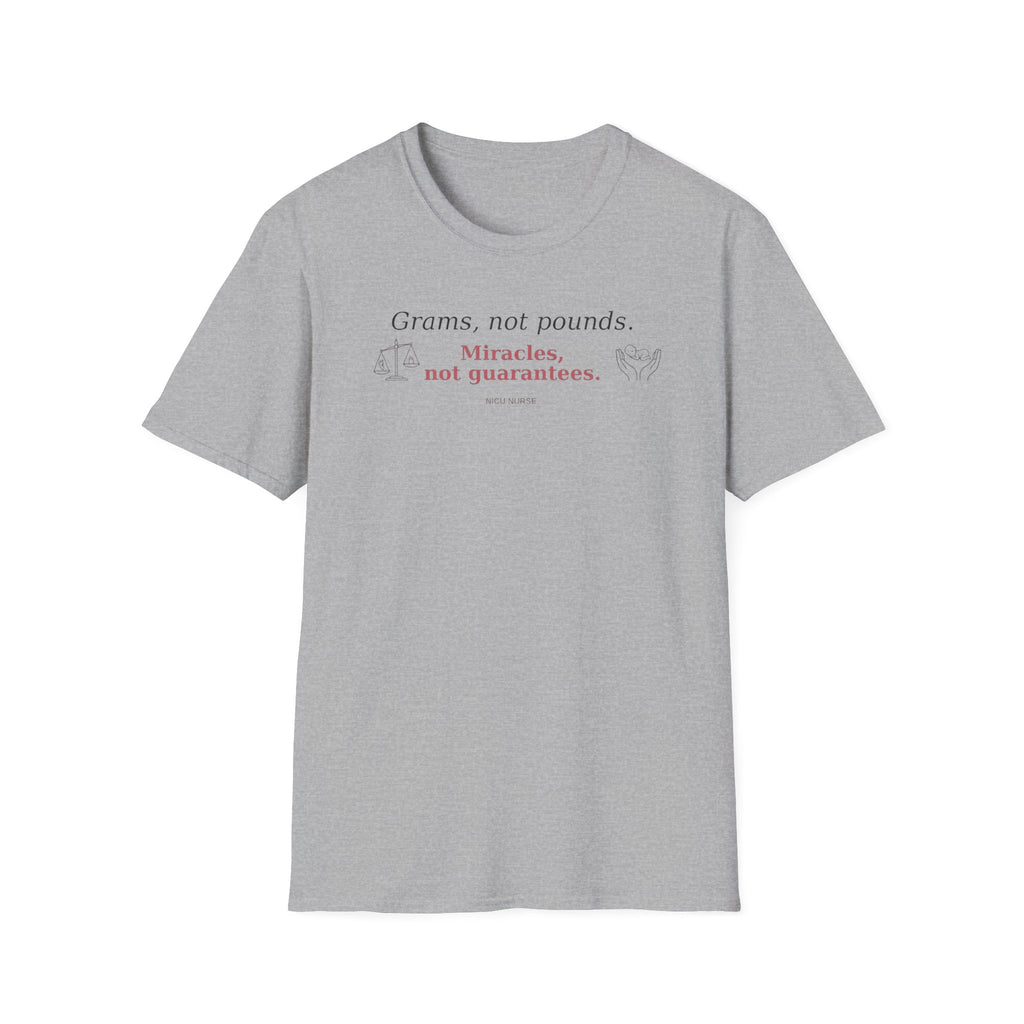 Grams, Not Pounds  T-shirt