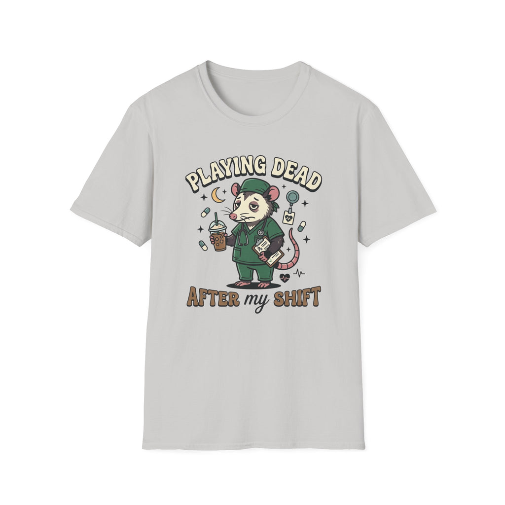 Playing Dead After My Shift Opossum T-shirt