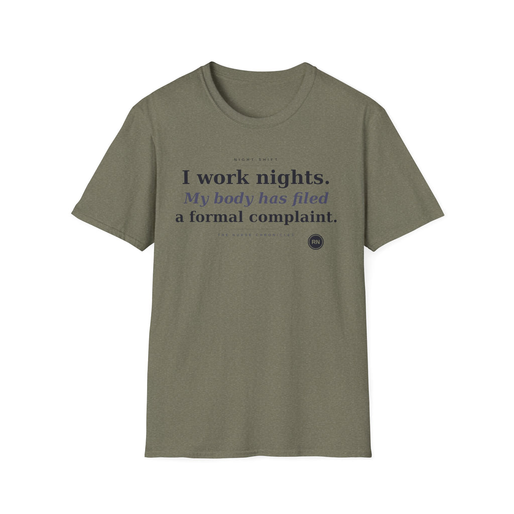 I work nights, my body has filed a complaint  T-shirt