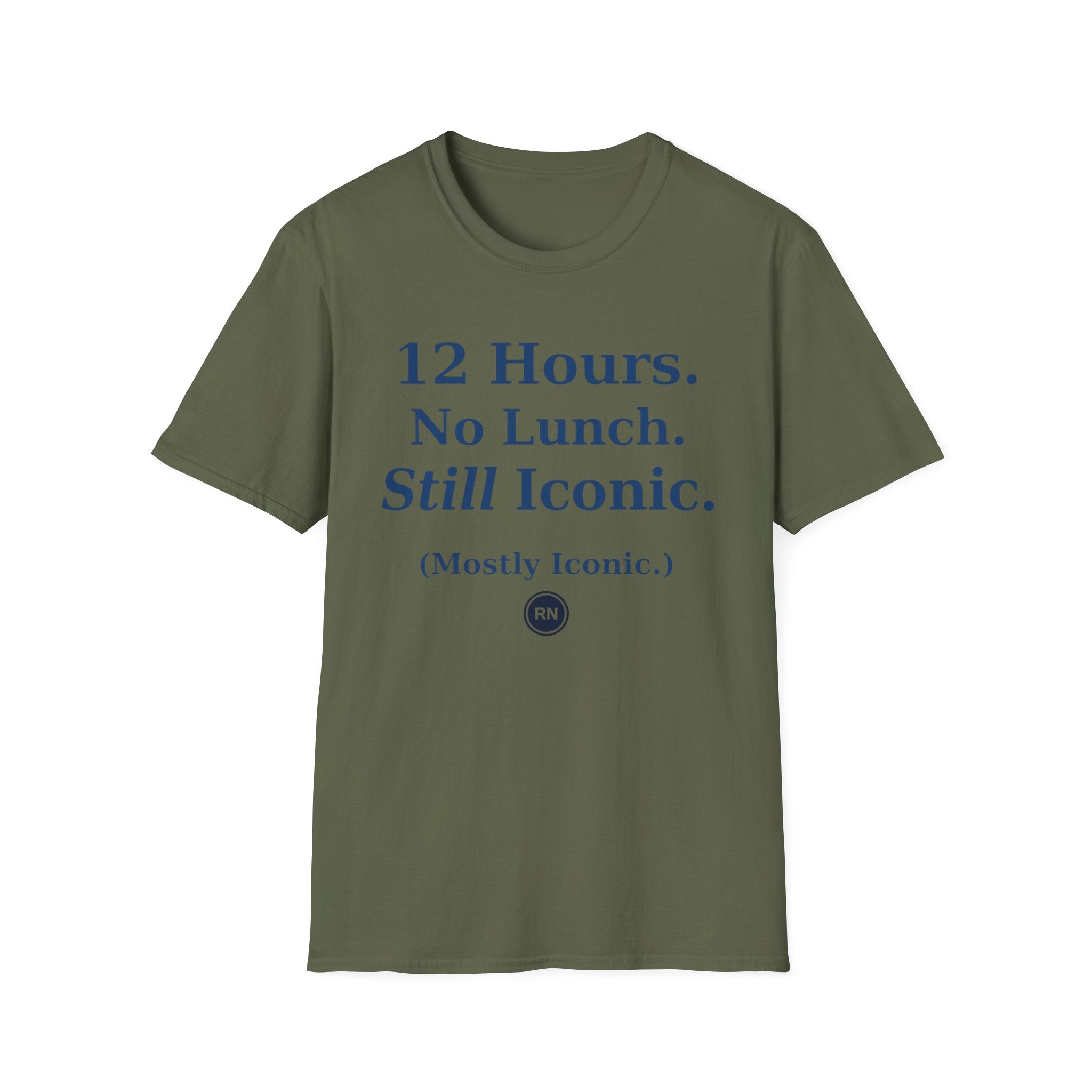12 hours No Lunch Still Iconic T-shirt