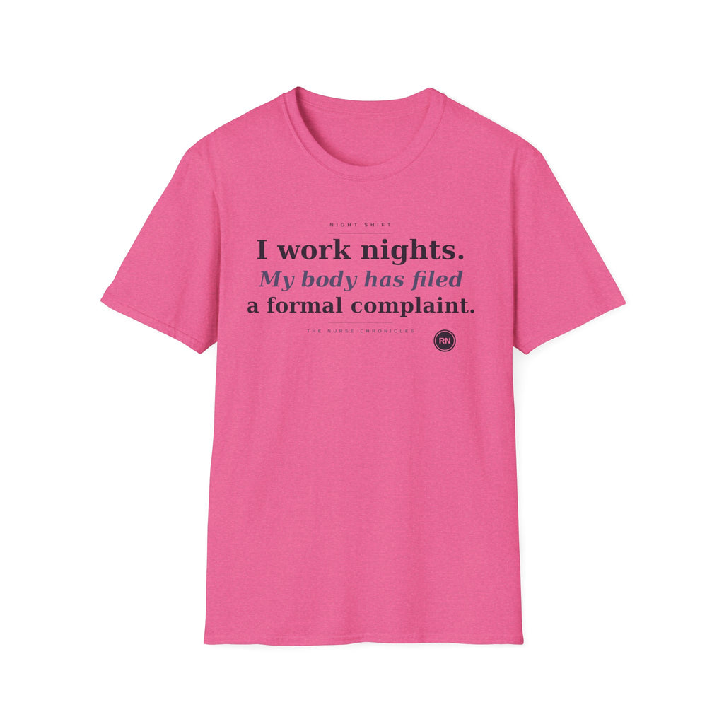 I work nights, my body has filed a complaint  T-shirt