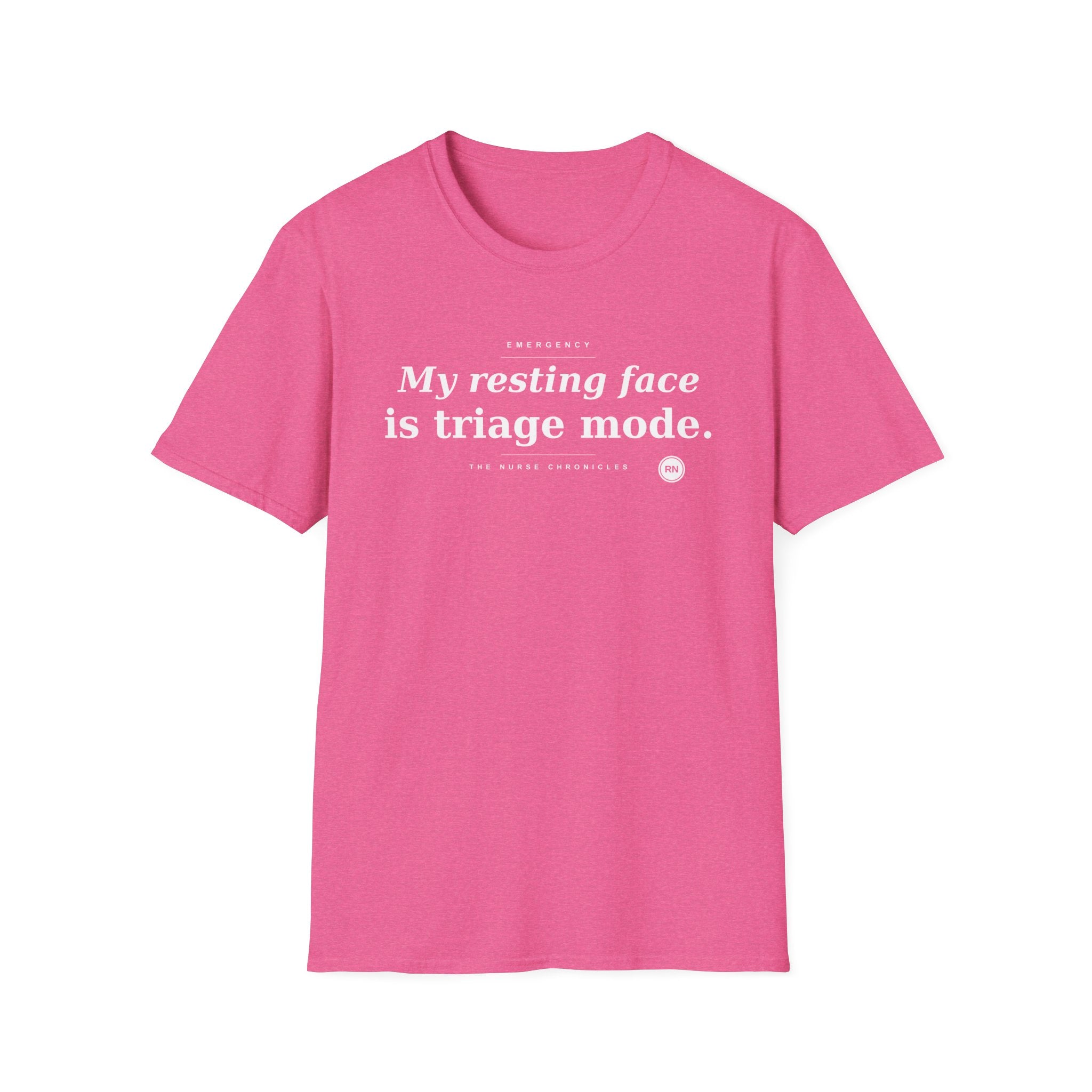 My resting face is Triage white T-shirt
