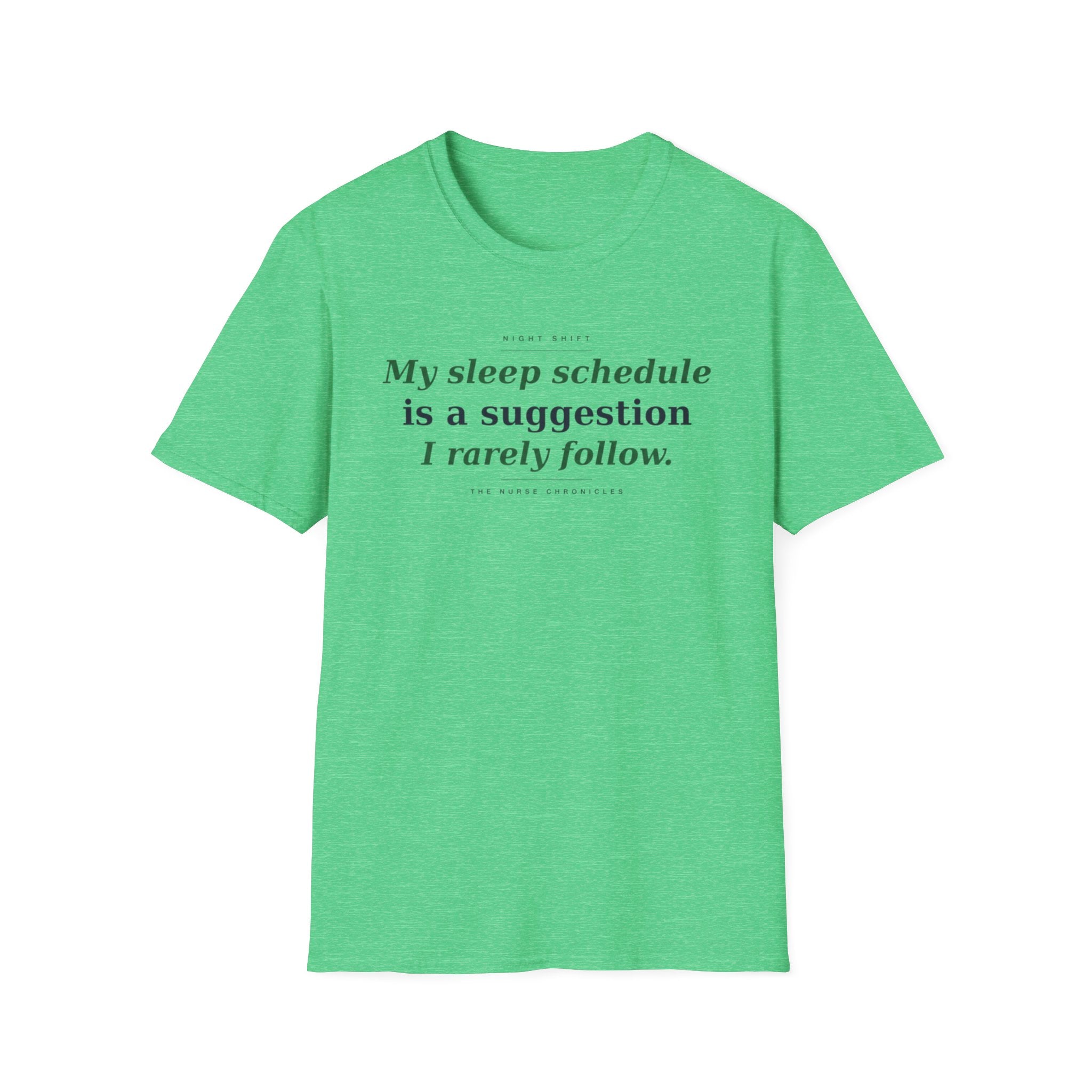 My Sleep Schedule is a Suggestion  T-shirt
