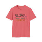 Critical Condition, Unbreakable Nurse T-shirt