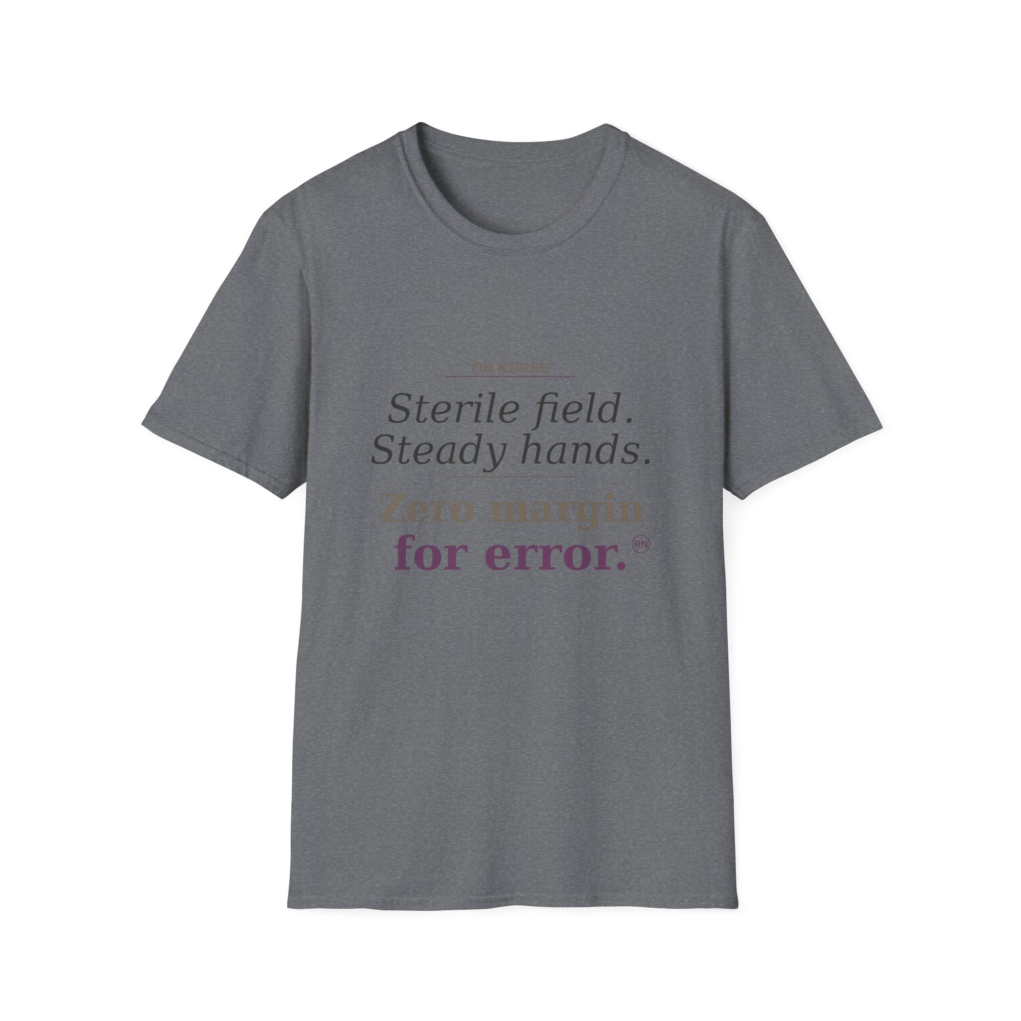 Sterile field/Steady hands OR  T-shirt