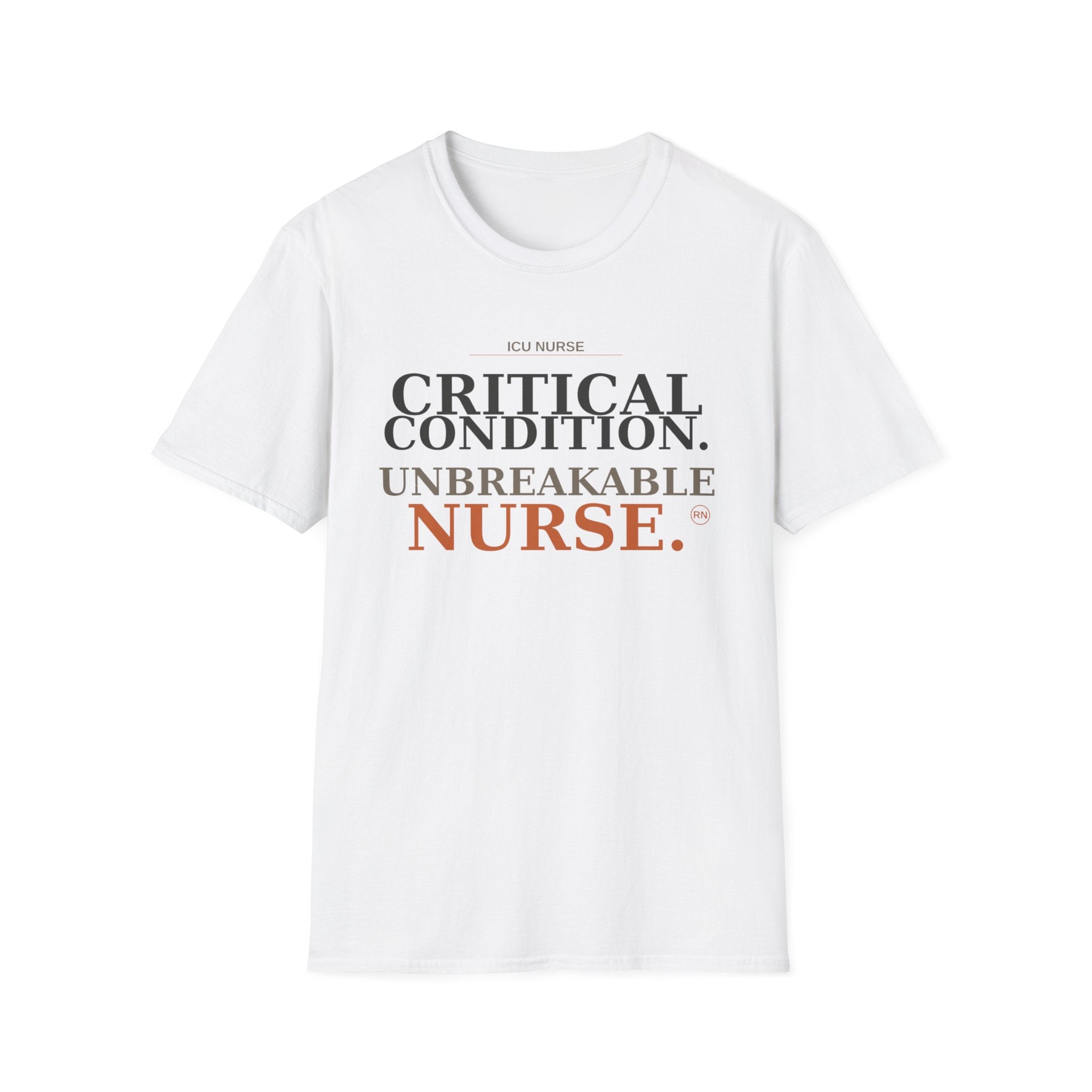 Critical Condition, Unbreakable Nurse T-shirt