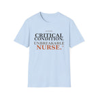 Critical Condition, Unbreakable Nurse T-shirt