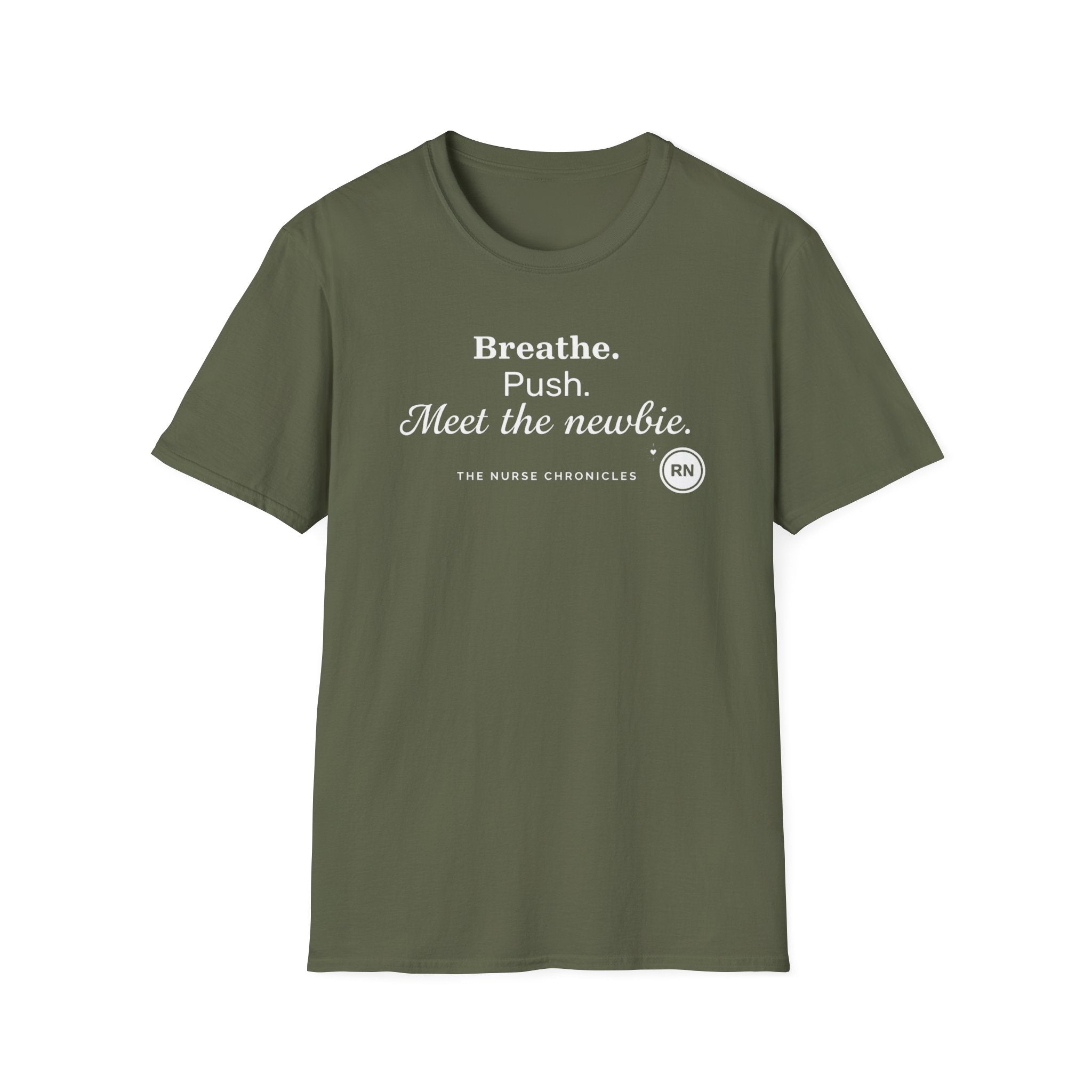 Breathe, Push, Meet the Newbie  T-shirt
