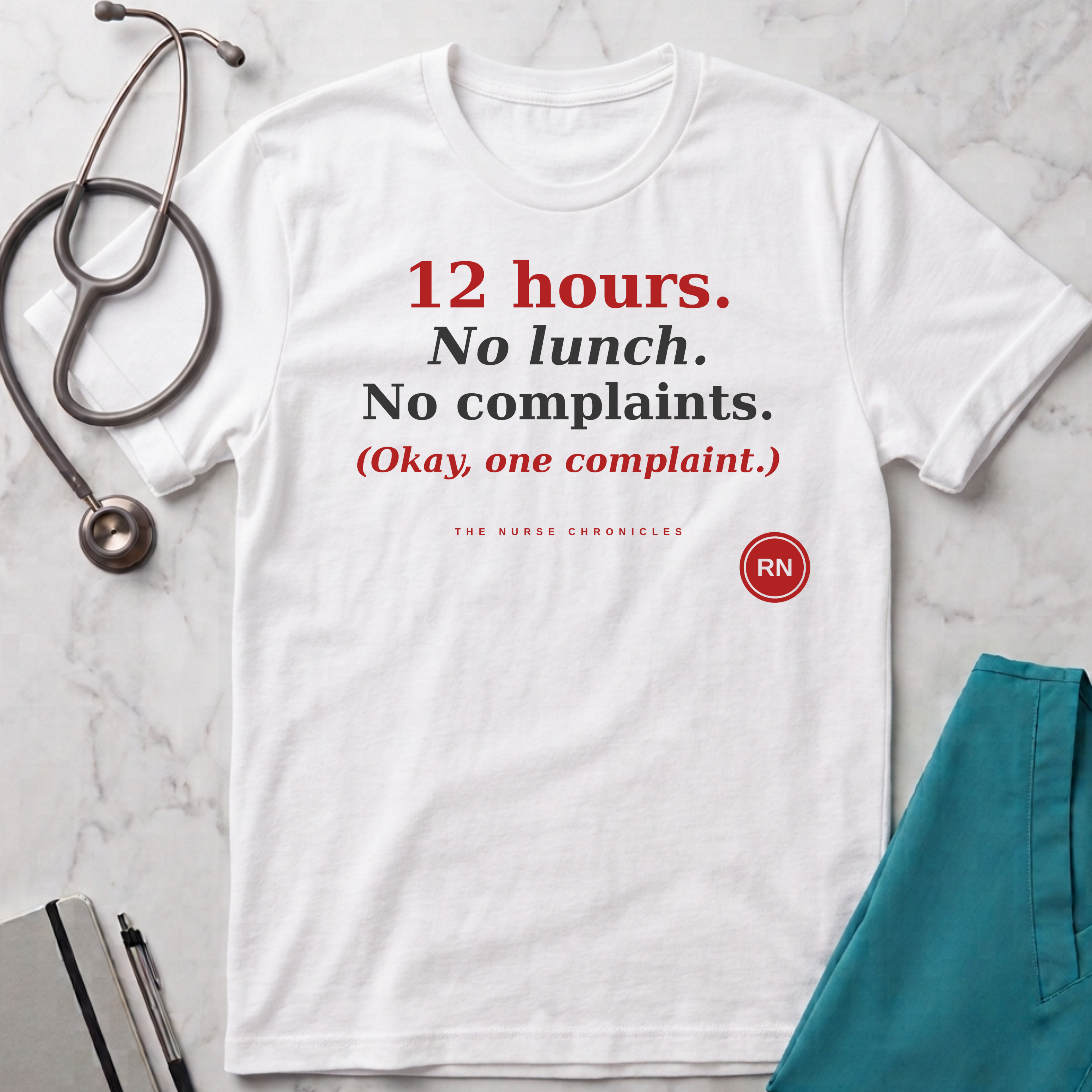 12 Hour No Lunch No Complaints T-Shirt