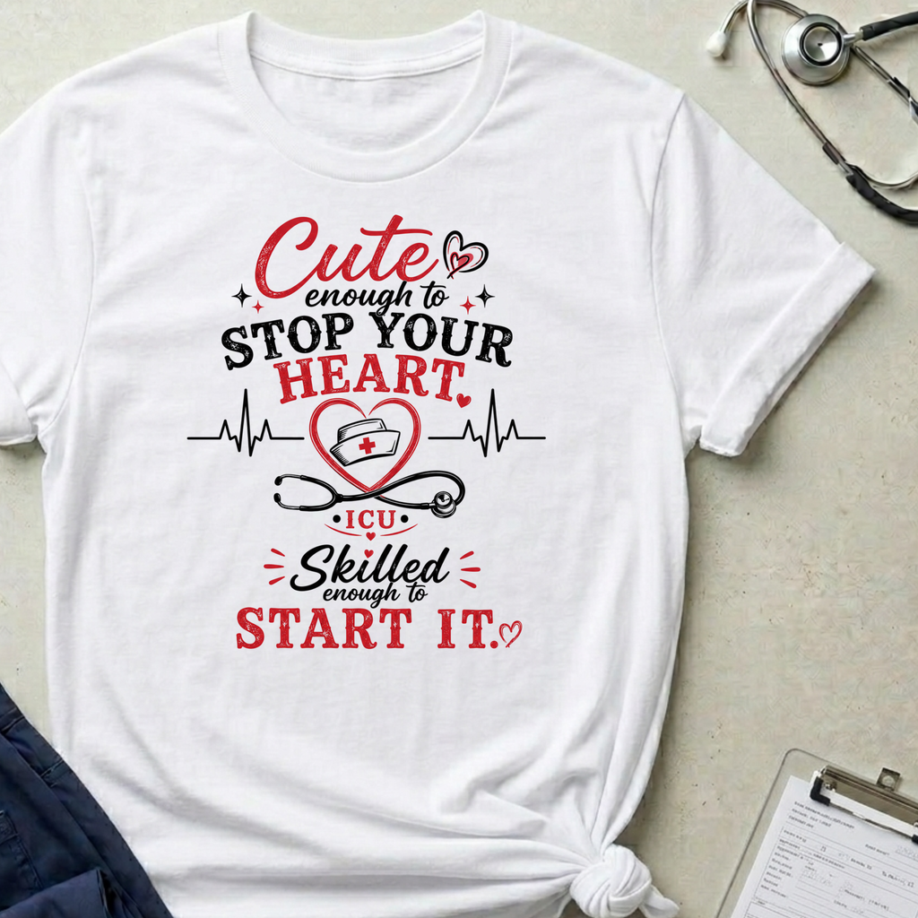 ICU Cute enough to stop your heart T-Shirt