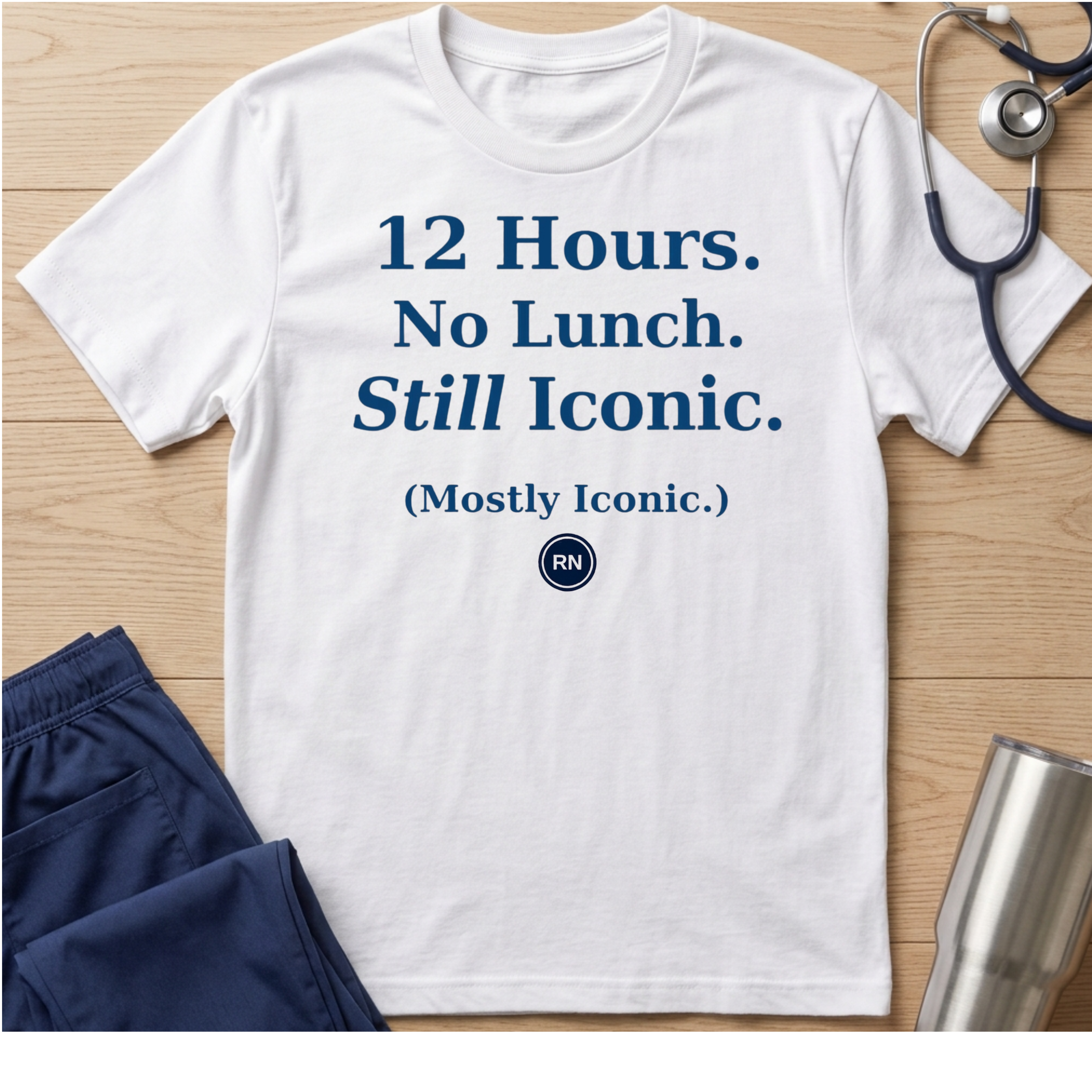 12 hours No Lunch Still Iconic T-shirt