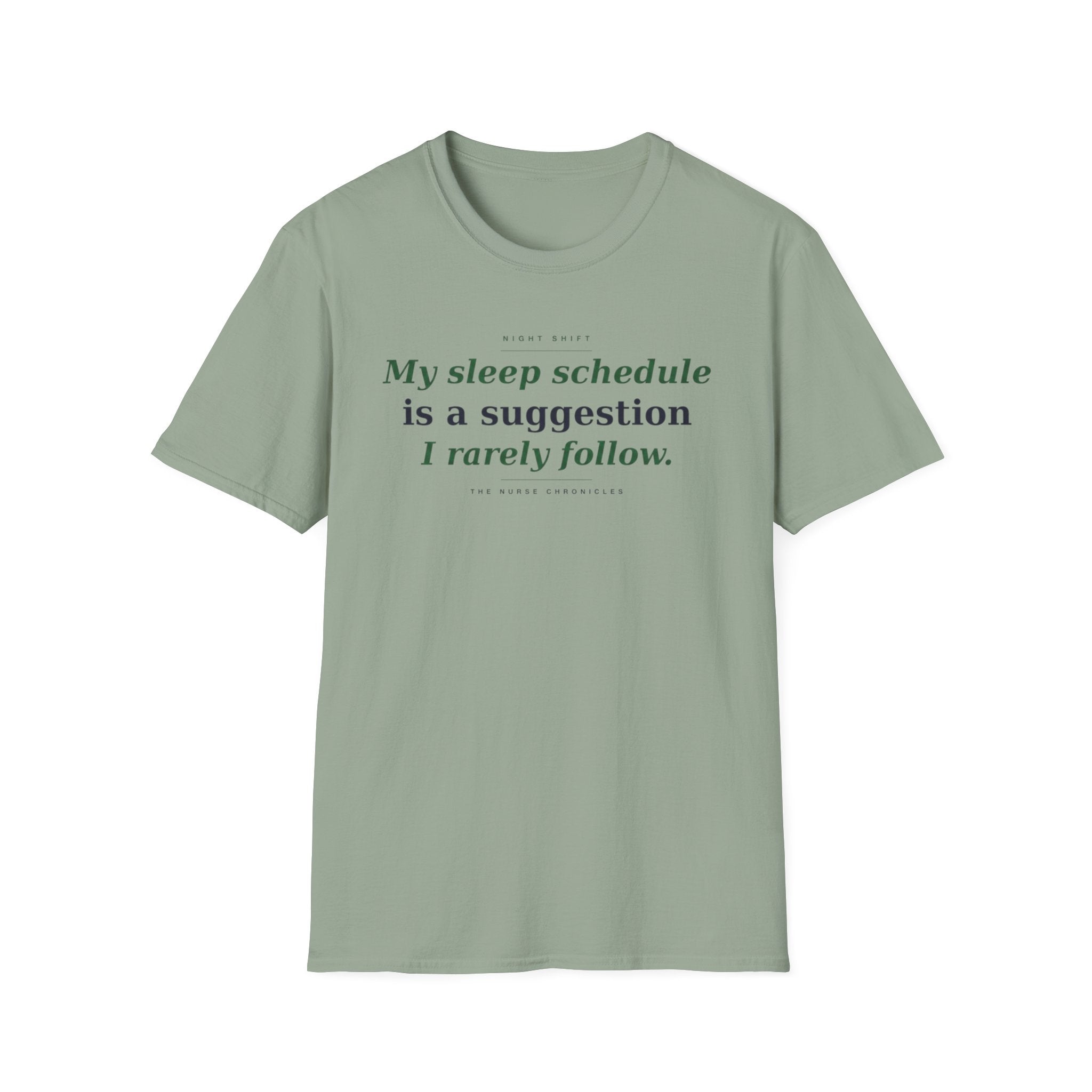 My Sleep Schedule is a Suggestion  T-shirt