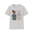 Cute enough to stop your heart  T-shirt