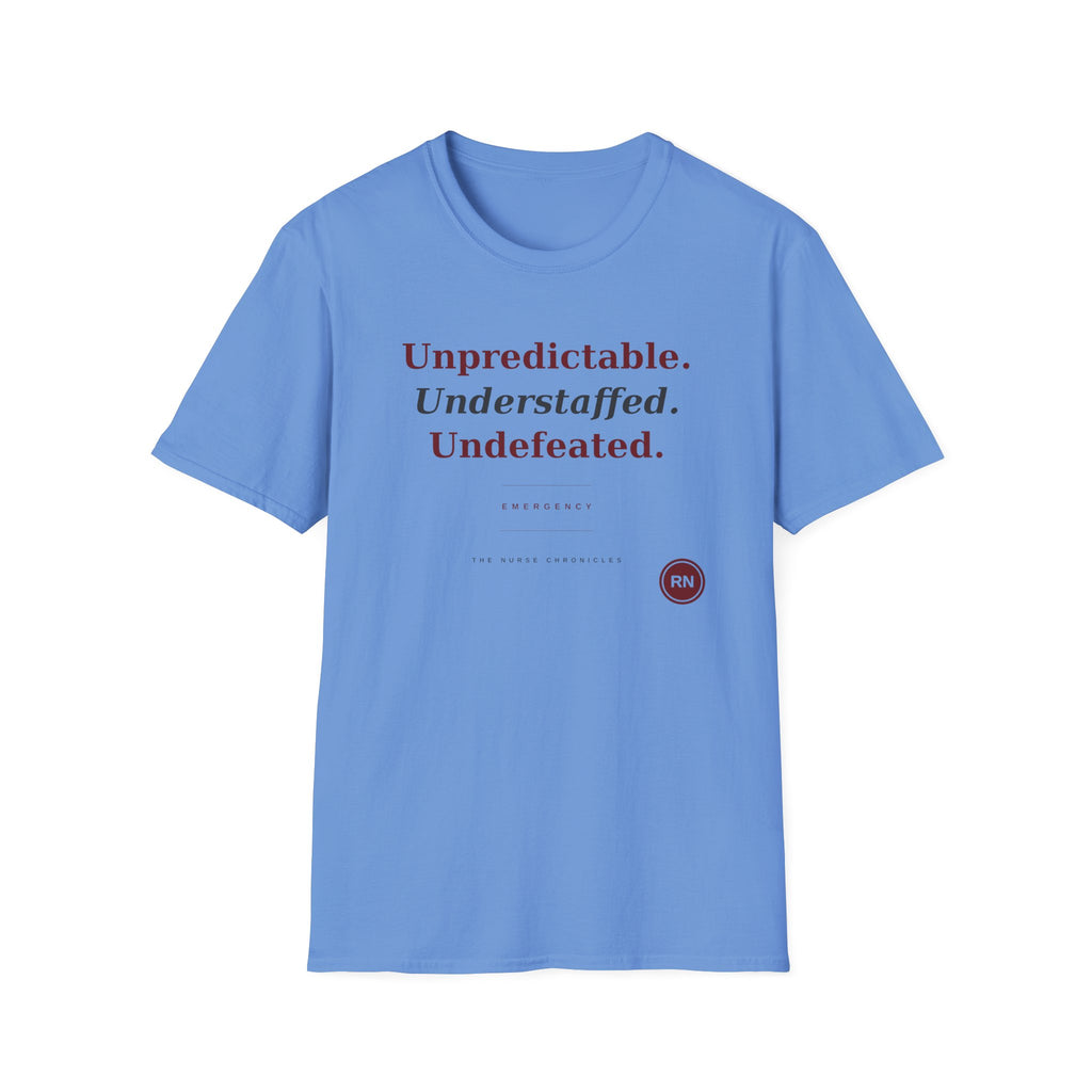 Unpredictable Understaffed Undefeated ER Nurse  T-shirt