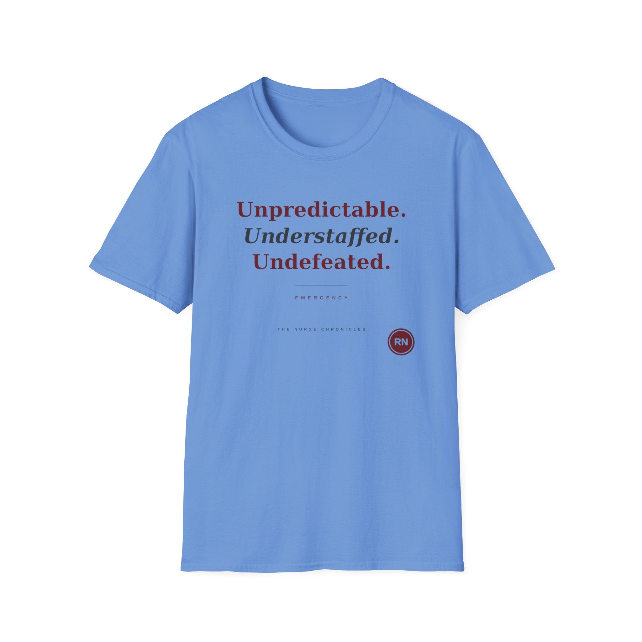 Unpredictable Understaffed Undefeated ER Nurse  T-shirt
