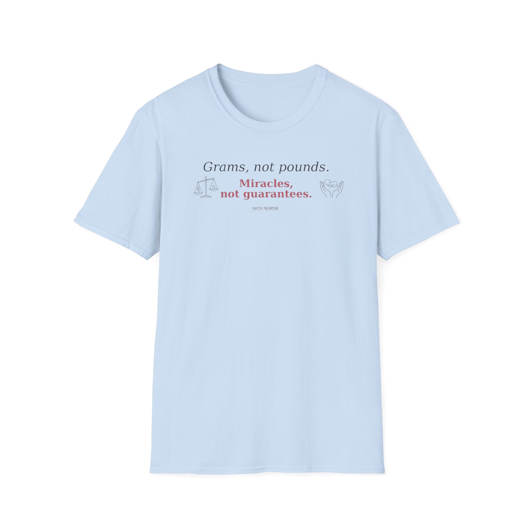 Grams, Not Pounds  T-shirt