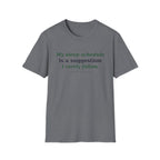 My Sleep Schedule is a Suggestion  T-shirt