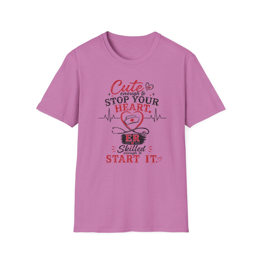 Cute enough to stop your heart ER T-shirt