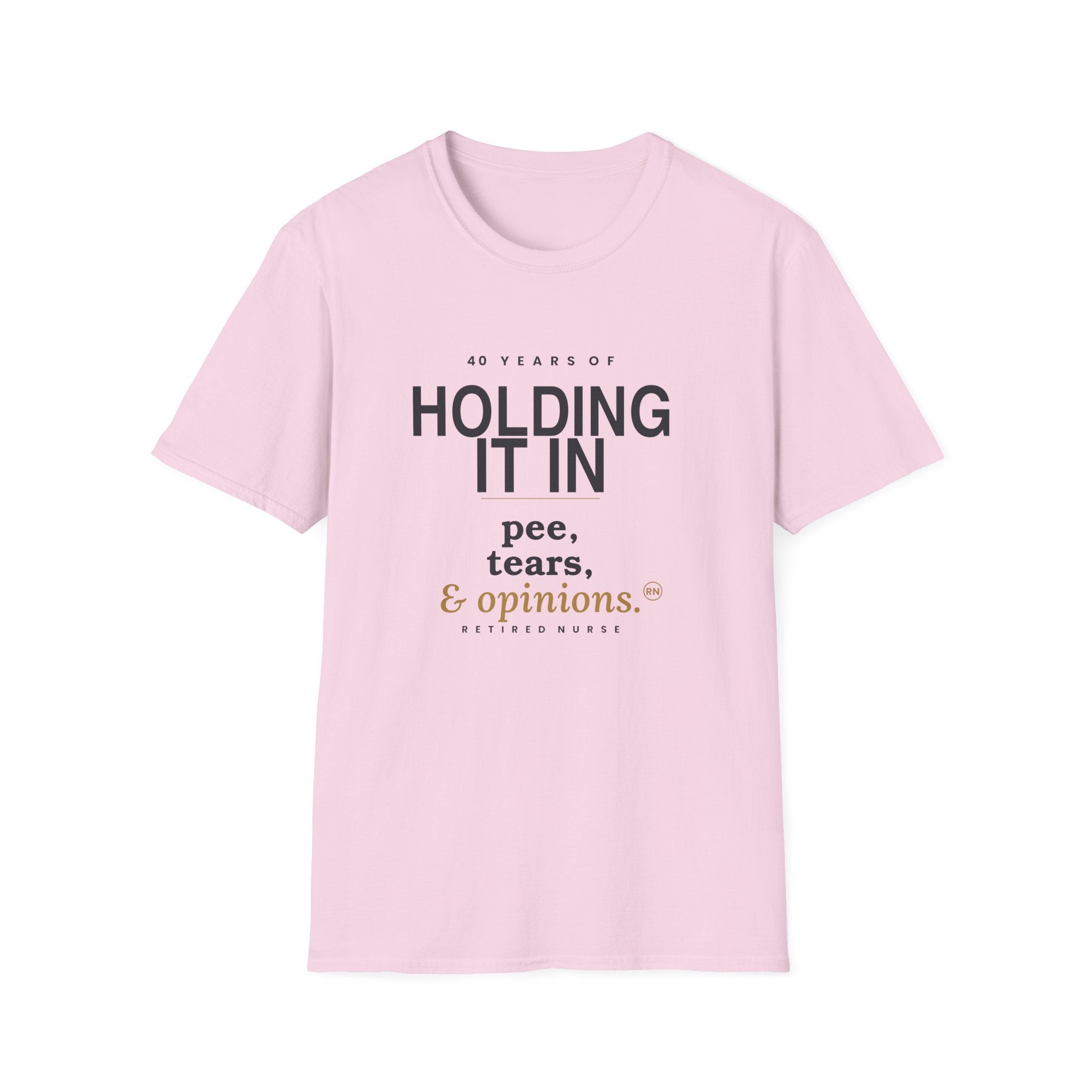 Holding it in 40 years retirement  T-shirt
