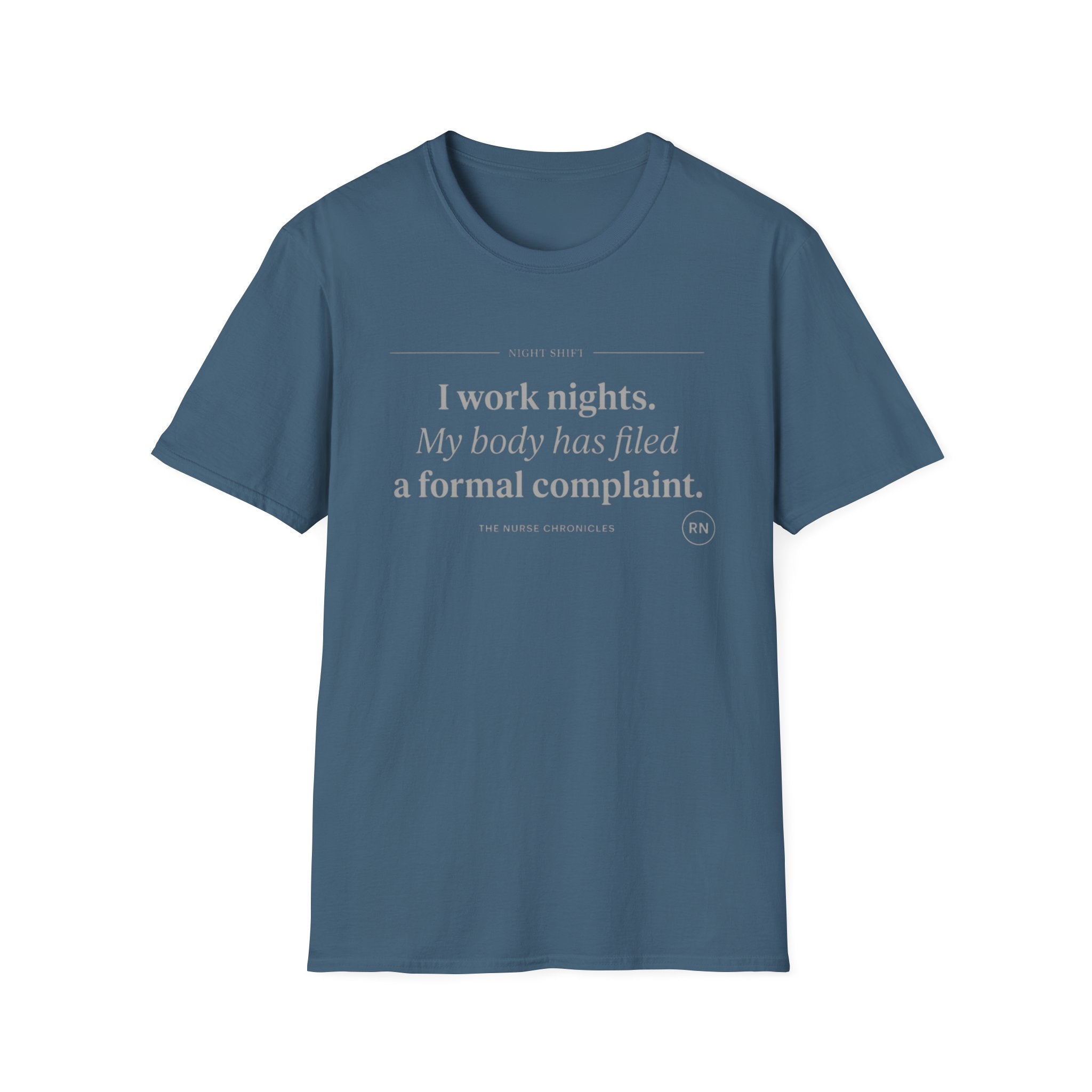 I work nights, my body has filed a complaint gray T-shirt