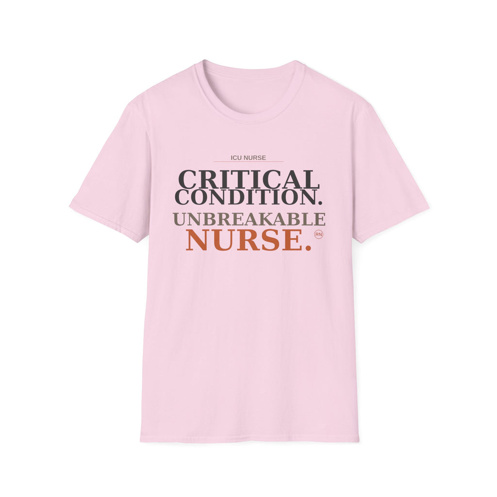 Critical Condition, Unbreakable Nurse T-shirt