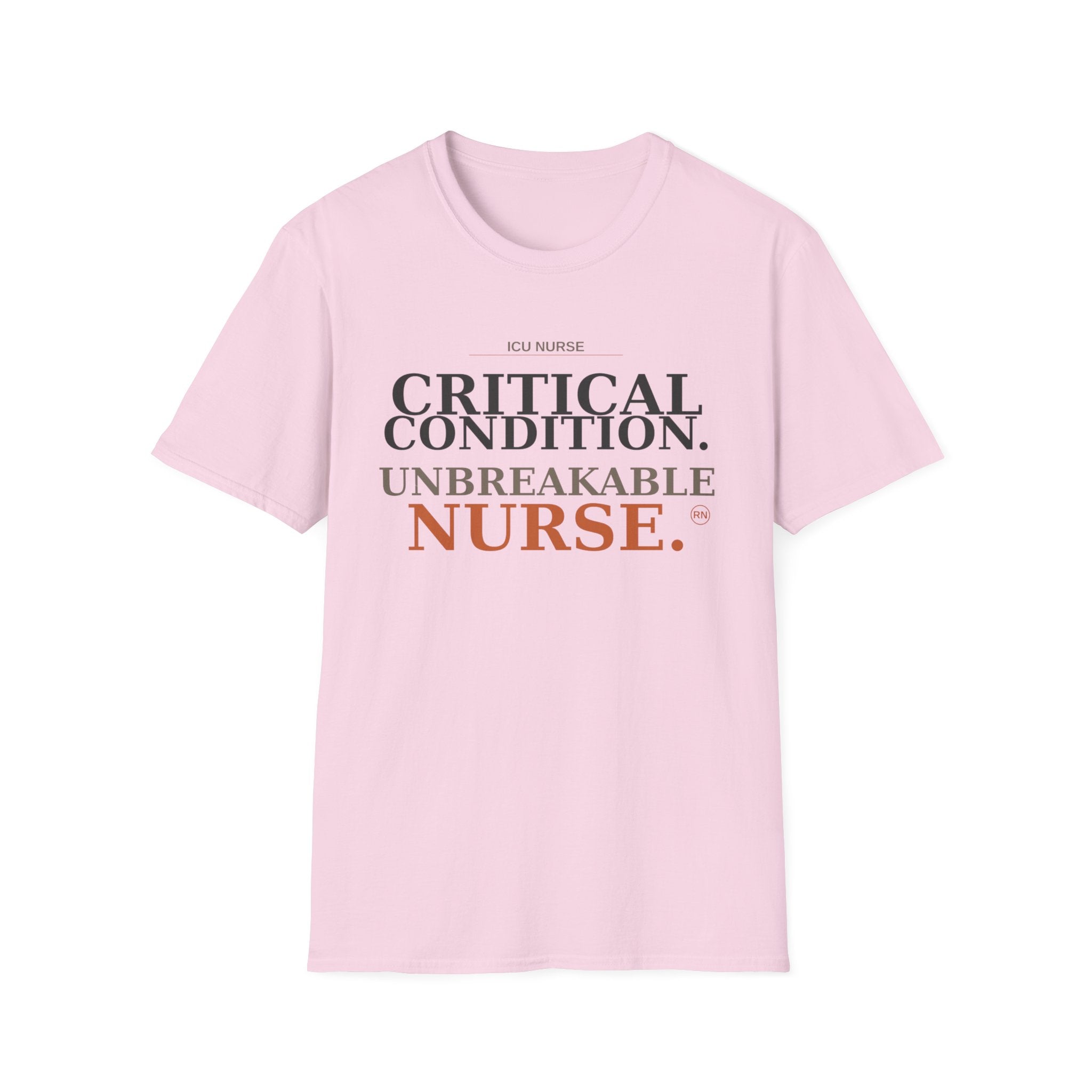 Critical Condition, Unbreakable Nurse T-shirt