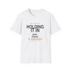 Holding it in 40 years retirement  T-shirt