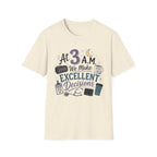 At 3AM we make excellent decisions  T-shirt