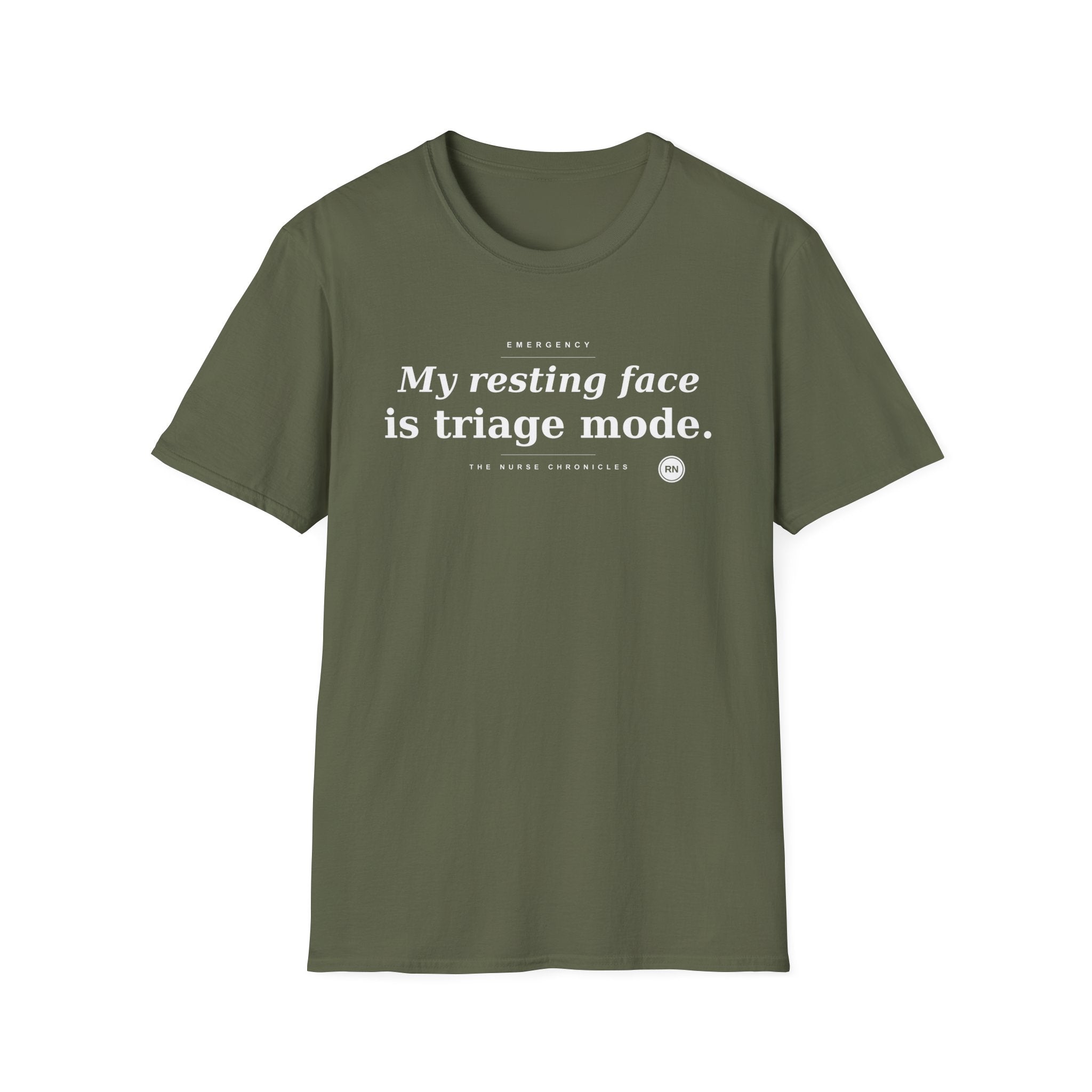 My resting face is Triage white T-shirt