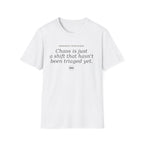 Chaos is just a shift T-shirt