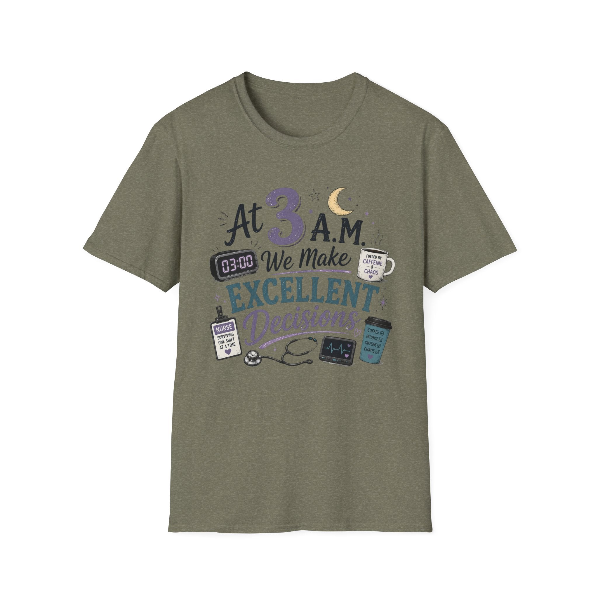 At 3AM we make excellent decisions  T-shirt