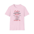 Cute enough to stop your heart, skilled enough to start it Nurse  T-shirt