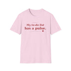 My To Do list has a pulse T-shirt