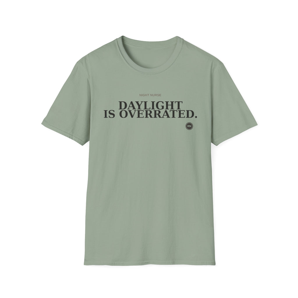 Daylight is overrated Night Nurse T-shirt