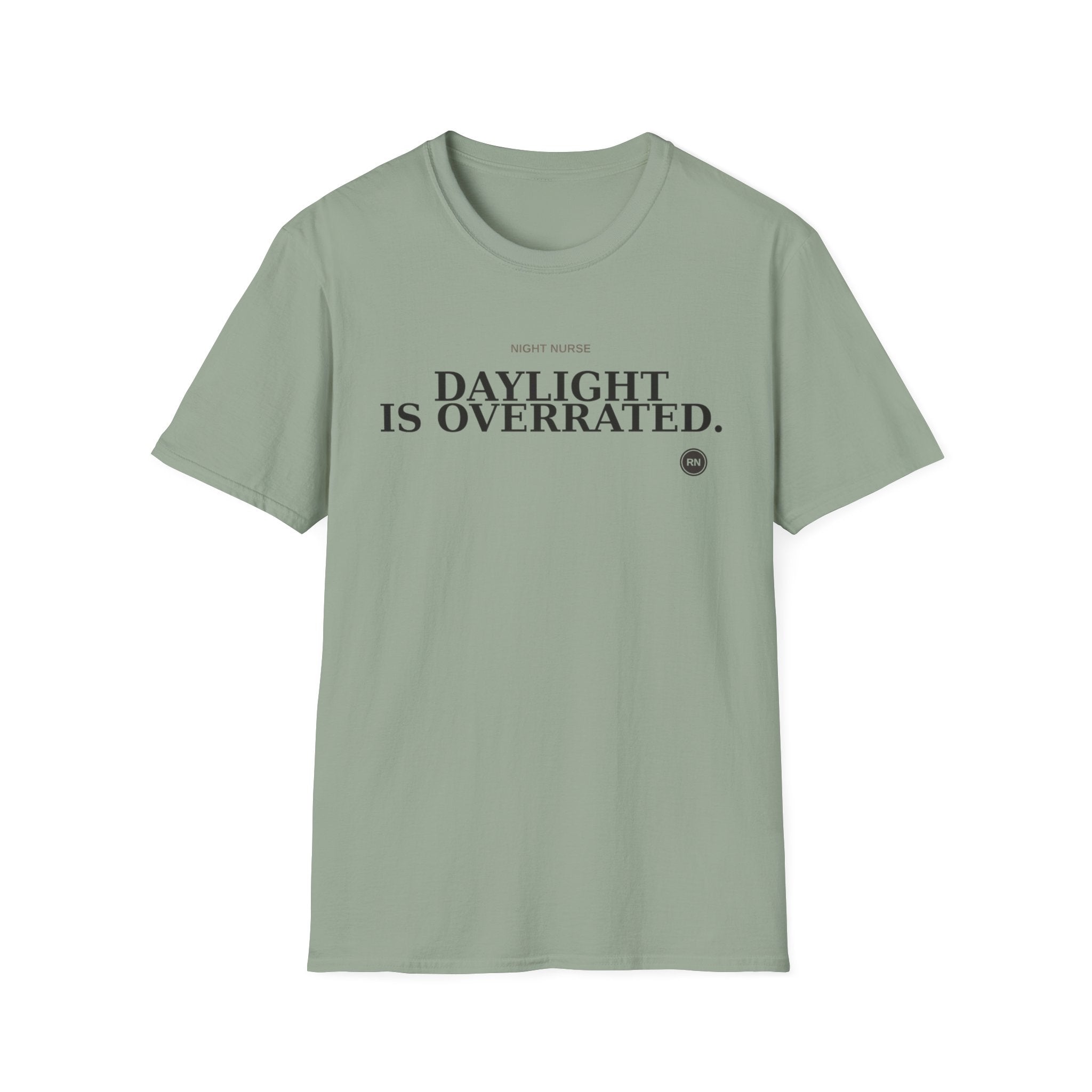 Daylight is overrated Night Nurse T-shirt