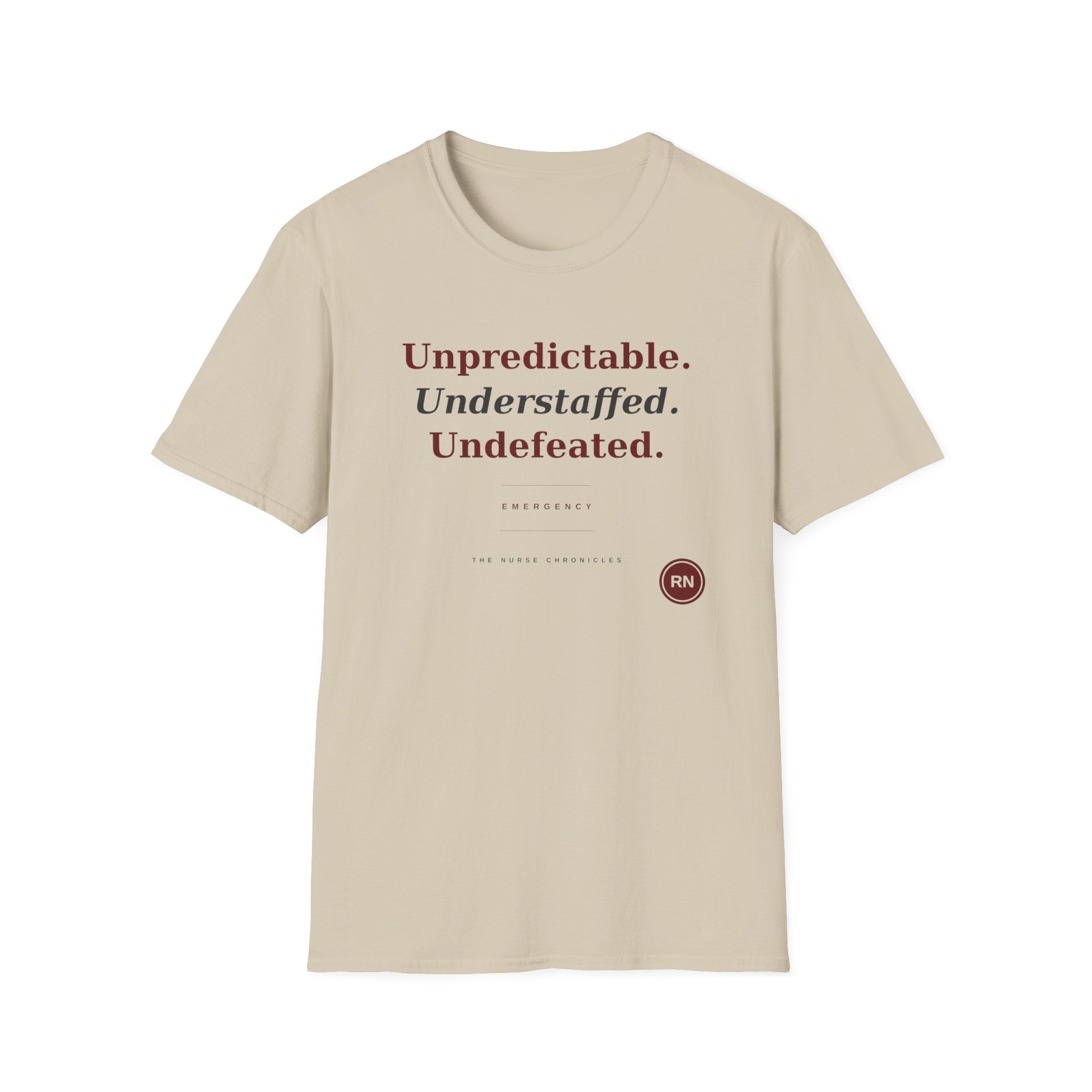 Unpredictable Understaffed Undefeated ER Nurse  T-shirt