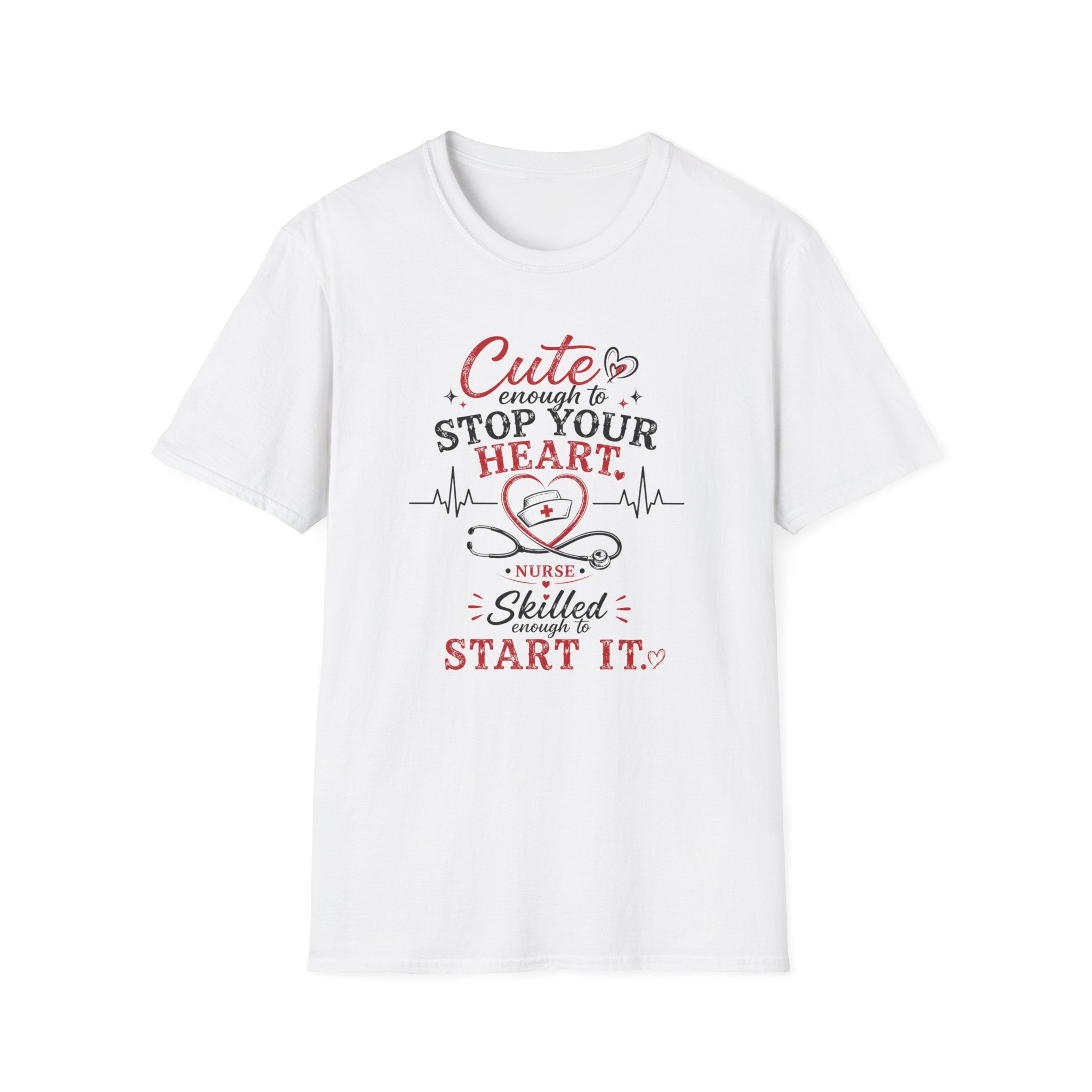 Nurse Cute enough to stop your heart T-shirt