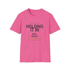 Holding it in 40 years retirement  T-shirt