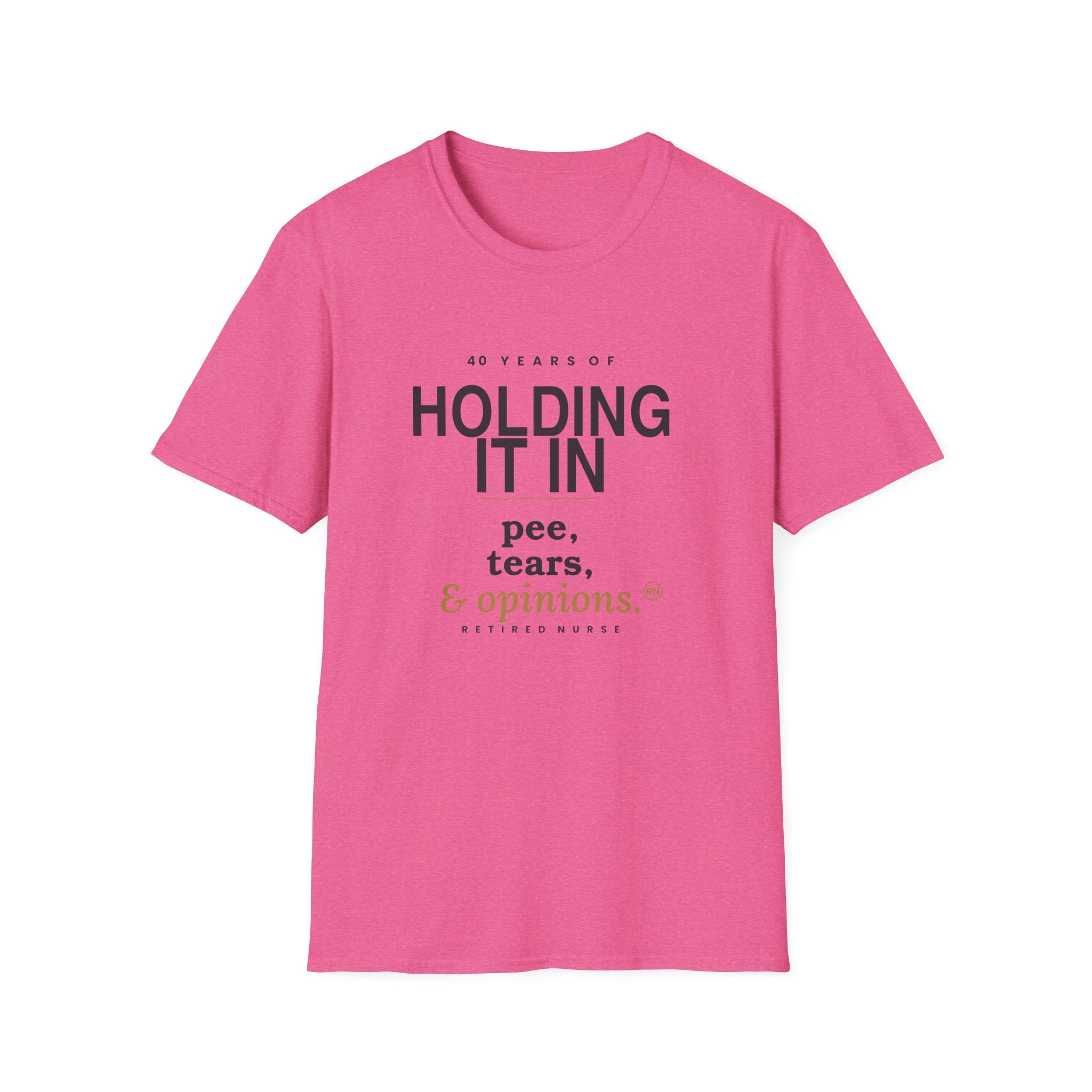 Holding it in 40 years retirement  T-shirt