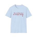 Resting face is Triage red T-shirt