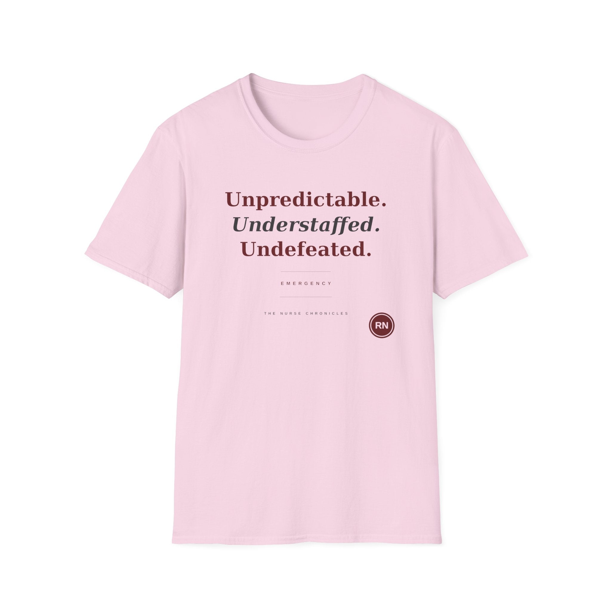 Unpredictable Understaffed Undefeated ER Nurse  T-shirt