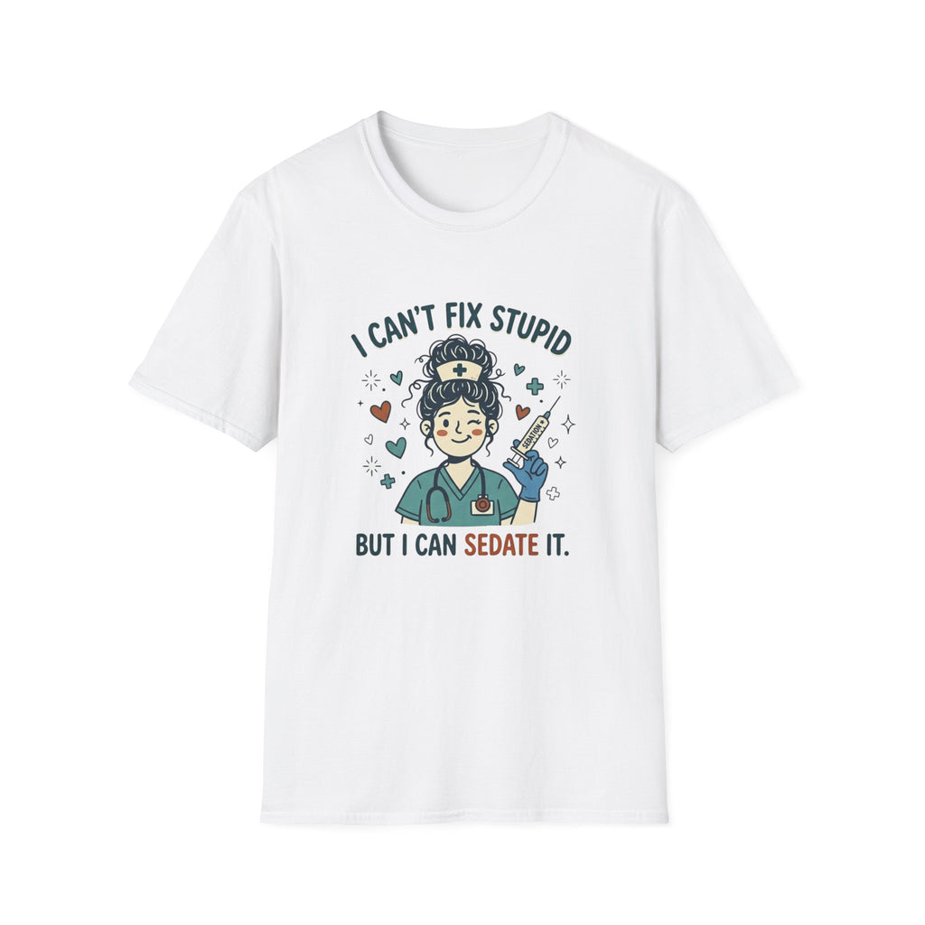 I can’t fix stupid T-shirt