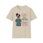 Cute enough to stop your heart  T-shirt