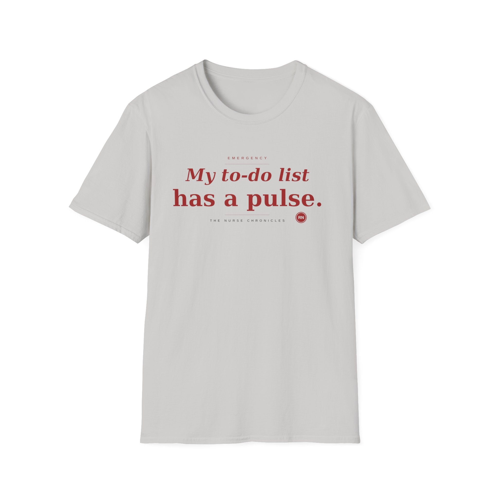 My To Do list has a pulse T-shirt
