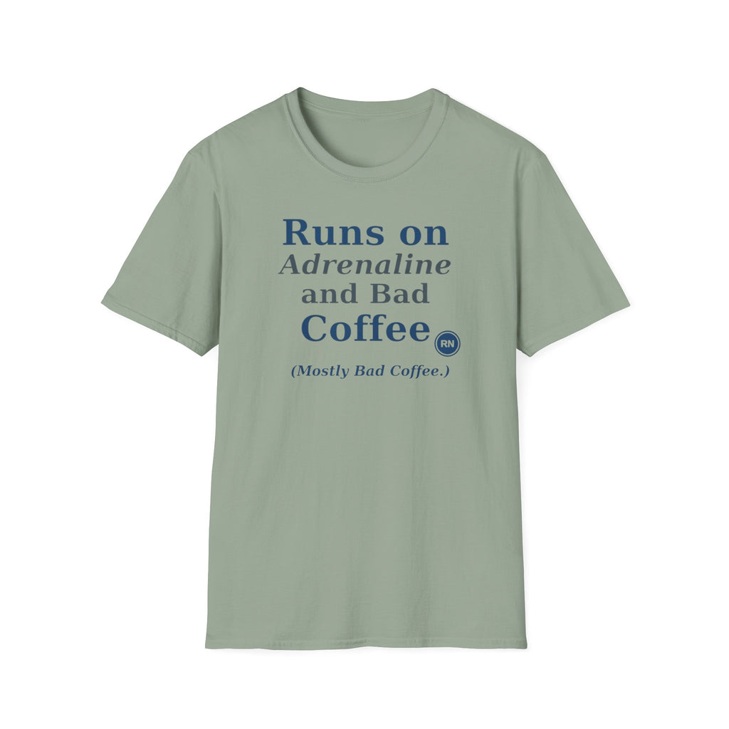 Runs on Adrenaline and bad coffee T-shirt