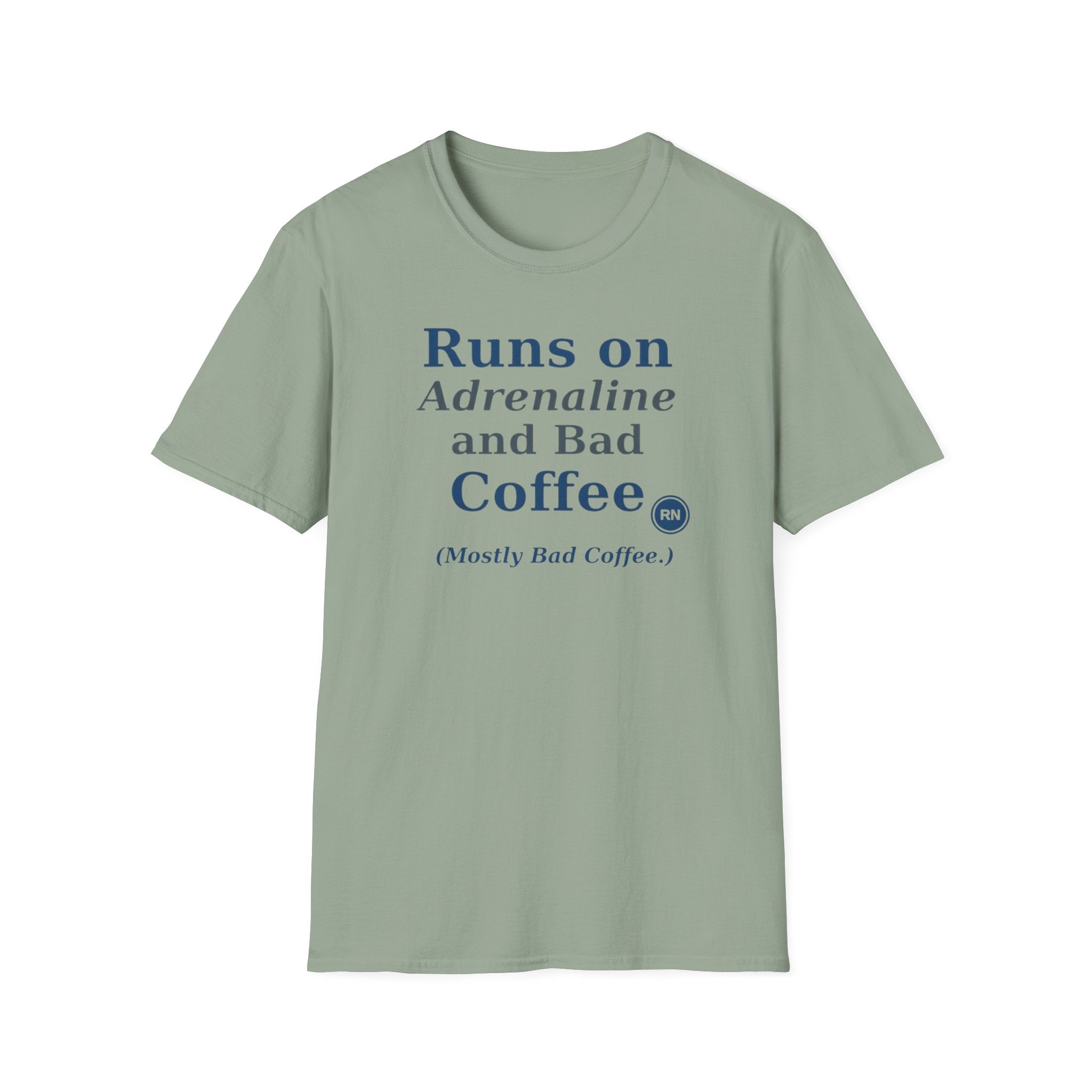 Runs on Adrenaline and bad coffee T-shirt