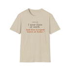 Save lives at work, kiss scraps knees at home T-shirt